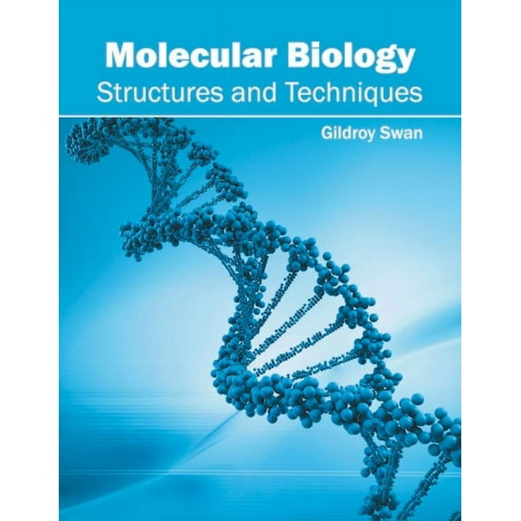 Molecular Biology: Structures and Techniques, (Hardcover)