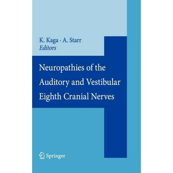 Neuropathies of the Auditory and Vestibular Eighth Cranial Nerves, (Hardcover)