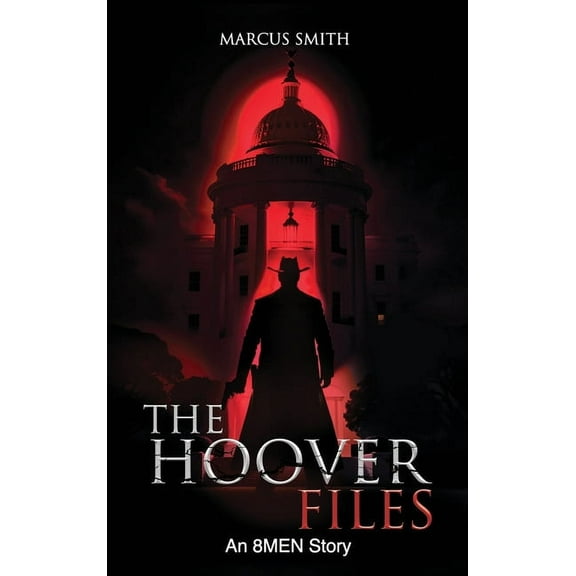 The Hoover Files "An 8MEN Story", (Hardcover)