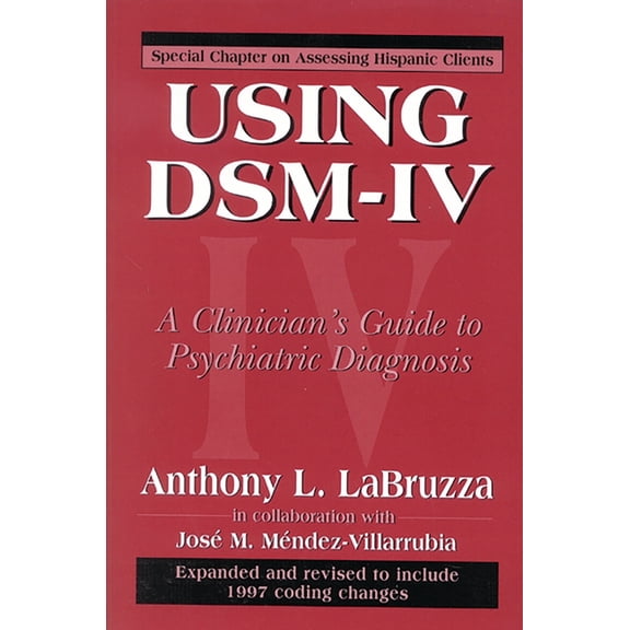 Using Dsm-IV: A Clinician's Guide to Psychiatric Diagnosis, (Paperback)