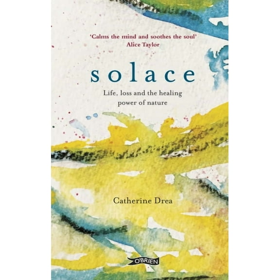 Solace: Life, Loss and the Healing Power of Nature (Hardcover)