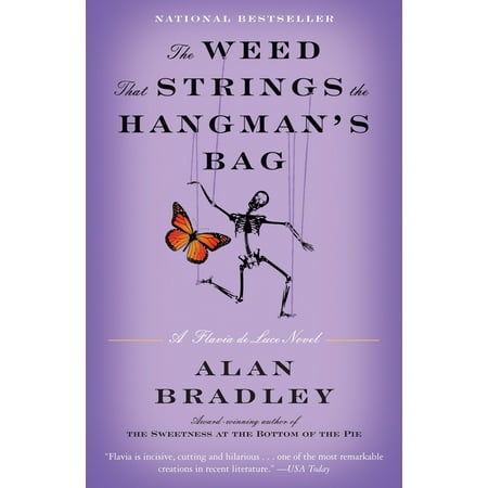 The Weed That Strings the Hangman's Bag : A Flavia de Luce