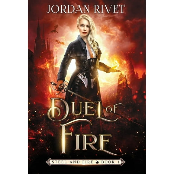 Steel and Fire Duel of Fire, Book 1, (Hardcover)