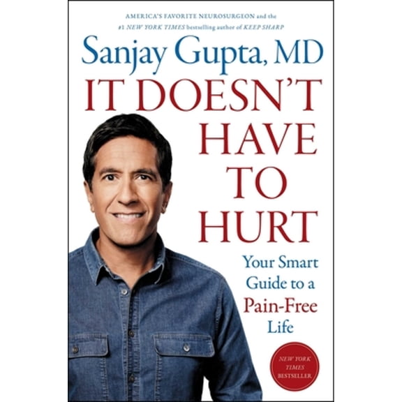 Pre-Owned It Doesn't Have to Hurt: Your Smart Guide to a Pain-Free Life, 9781668014479, 1668014475, Hardcover,