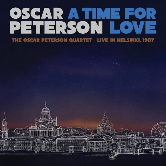 OSCAR PETERSON BF 2021 - A TIME FOR LOVE: THE OSCAR PETERSON QUARTET - LIVE IN HELSINKI, 1987 (3-LP SE (LP/Vinyl)