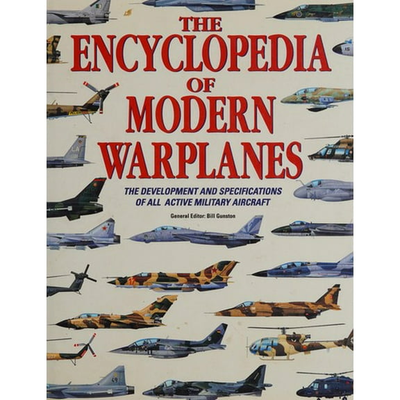 Pre-Owned The Encyclopedia of Modern Warplanes Hardcover Bill Ed. Gunston