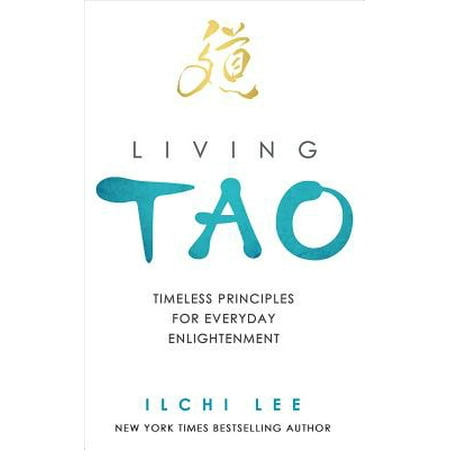 Living Tao : Timeless Principles for Everyday