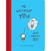Pre-Owned Me Without You, What Would I Do?: A Fill-In Love Journal (Sentimental Boyfriend or Girlfriend Gift, Things I Love about You Journal) (Unknown) 1452157669 9781452157665