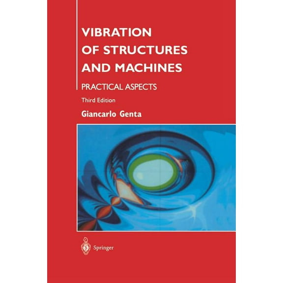 Vibration of Structures and Machines: Practical Aspects, (Paperback)