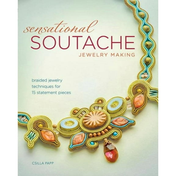 Sensational Soutache Jewelry Making