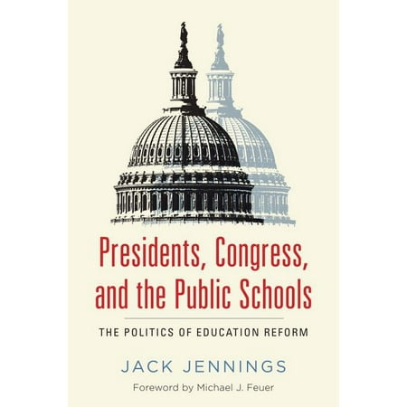 UPC: 9781612507965 | Presidents  Congress  and the Public Schools: The Politics of Education Reform (Paperback)