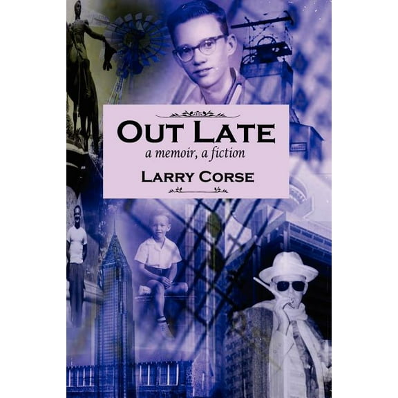 Out Late : A Memoir, A Fiction (Paperback)