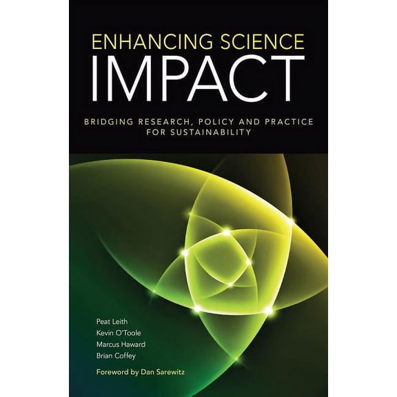 Enhancing Science Impact: Bridging Research, Policy and Practice for Sustainability, (Paperback)