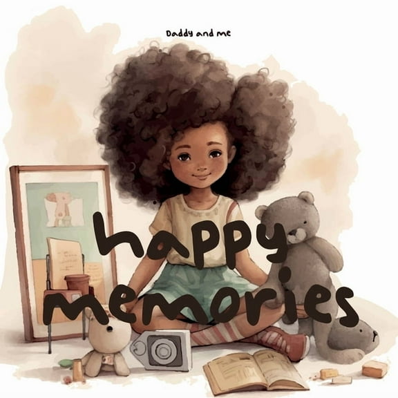 Happy Memories: Daddy and Me, (Paperback)