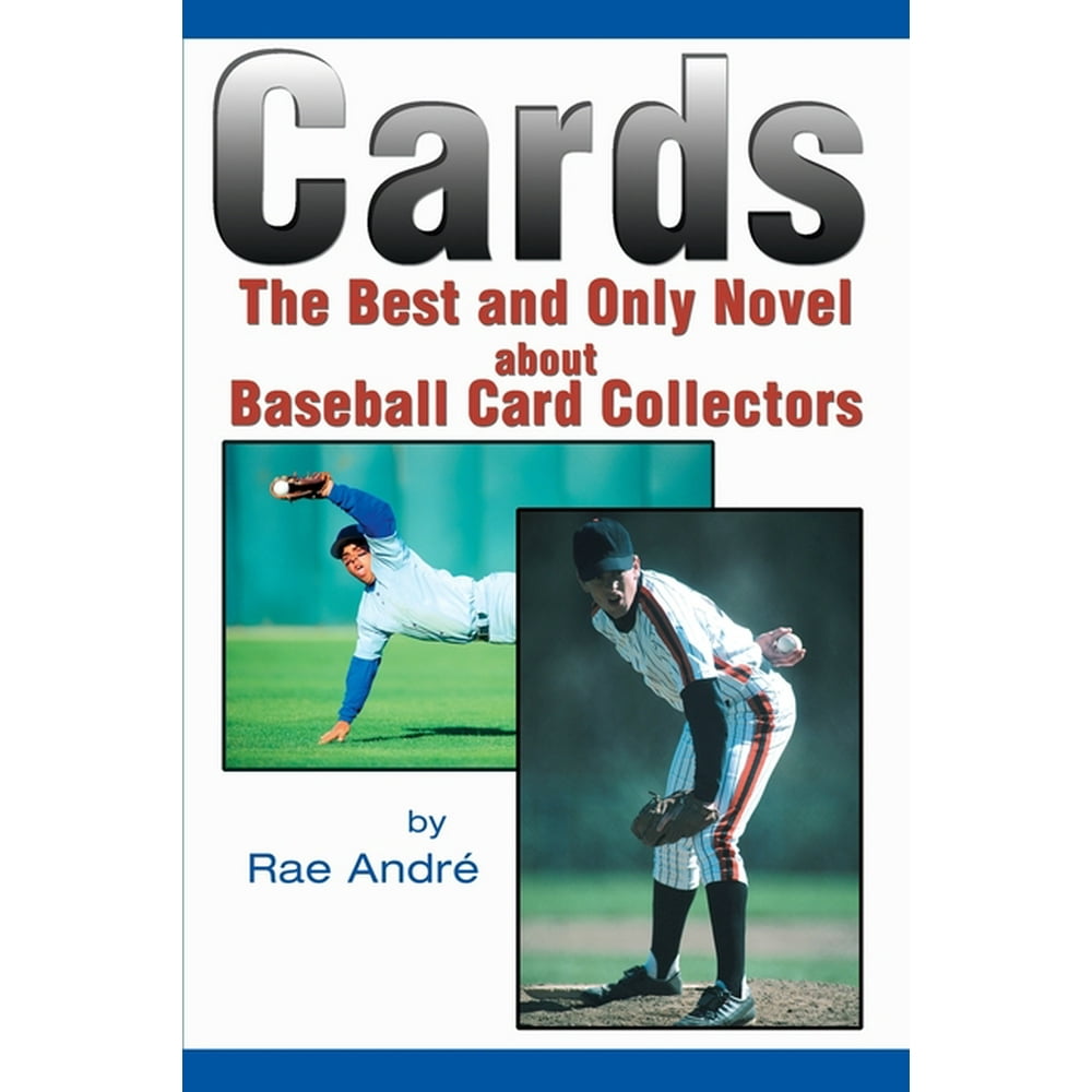 Cards The Best and Only Novel about Baseball Card Collectors