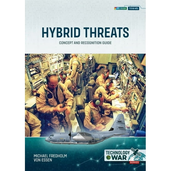 Technology@war Hybrid Threats: Concept and Recognition Guide, (Paperback)