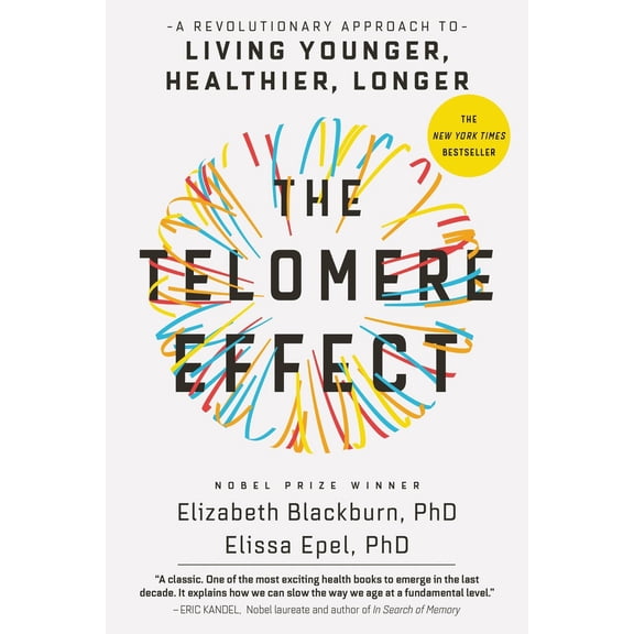 Pre-Owned The Telomere Effect: A Revolutionary Approach to Living Younger, Healthier, Longer (Paperback) 1455587982 9781455587988