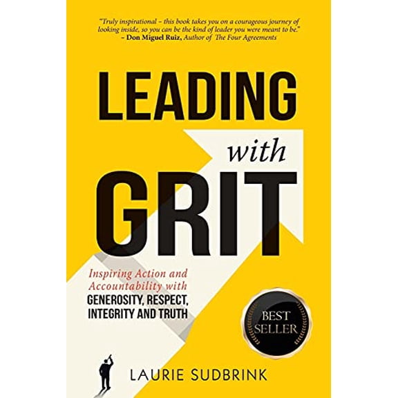 Pre-Owned Leading With GRIT: Inspiring Action and Accountability with Generosity, Respect, Integrity, and Truth (Paperback) 1736207008 9781736207000