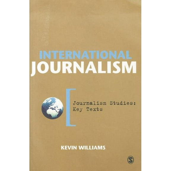 Journalism Studies: Key Texts International Journalism, (Paperback)