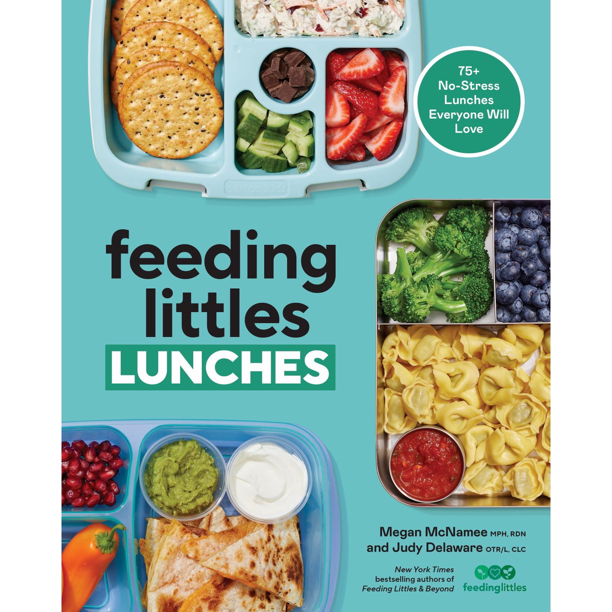 Feeding Littles Lunches: 75+ No-Stress Lunches Everyone Will Love: Meal Planning for Kids (Paperback)
