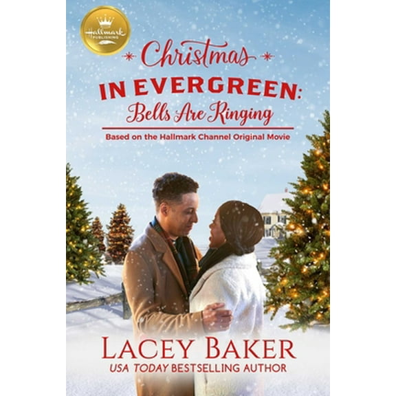 Pre-Owned Christmas in Evergreen: Bells Are Ringing: Based on a Hallmark Channel Original Movie (Paperback) 1952210437 9781952210433