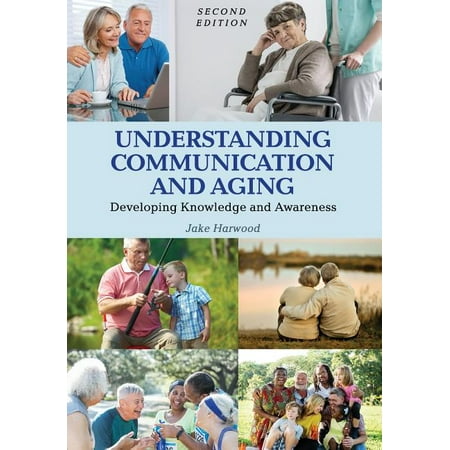 UPC: 9781516521296 | Understanding Communication and Aging: Developing Knowledge and Awareness (Paperback)