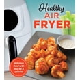 thumbnail image 1 of Healthy Air Fryer: Delicious Food With Less Fat & Calories, 1 of 3