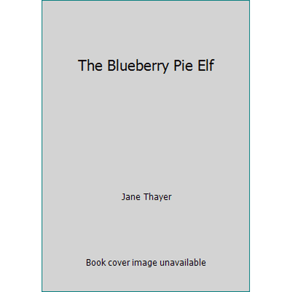 Pre-Owned The Blueberry Pie Elf (Paperback) 0026859181 9780026859189