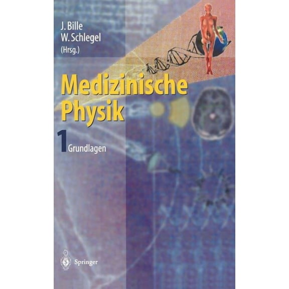Medizinische Physik 1: Grundlagen, (Hardcover)