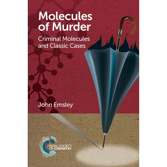 Molecules of Murder: Criminal Molecules and Classic Cases, (Paperback)