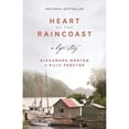 thumbnail image 1 of Pre-Owned Heart of the Raincoast: A Life Story (Paperback) 1771511796 9781771511797, 1 of 1