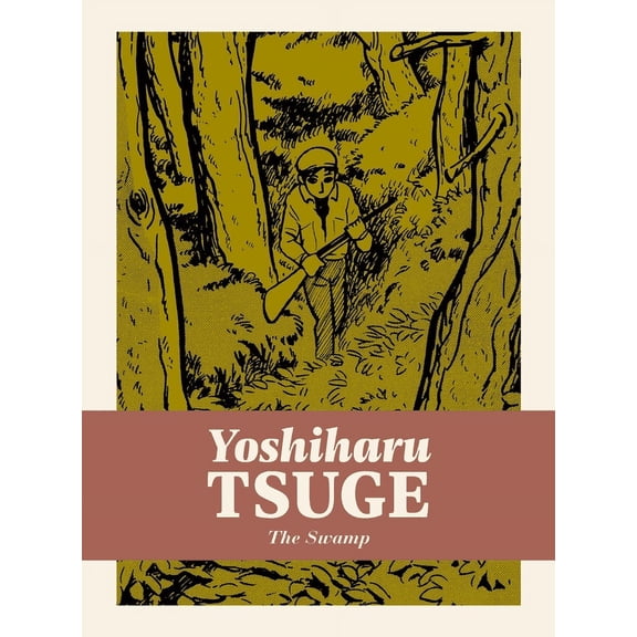 Yoshiharu Tsuge: The Swamp (Series #1) (Hardcover)