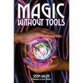 thumbnail image 1 of Pre-Owned Magic Without Tools (Paperback) by Sean Wilde, Lilith Dorsey, 1 of 1
