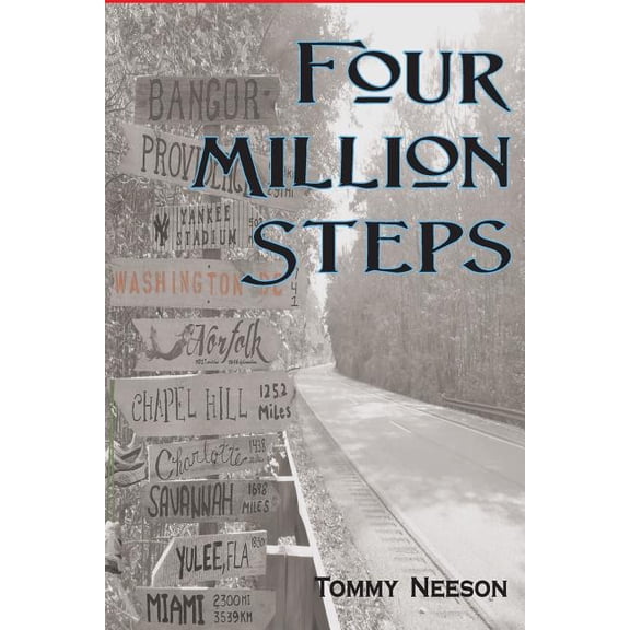 Four Million Steps: From Maine to Florida and the Memories in Between