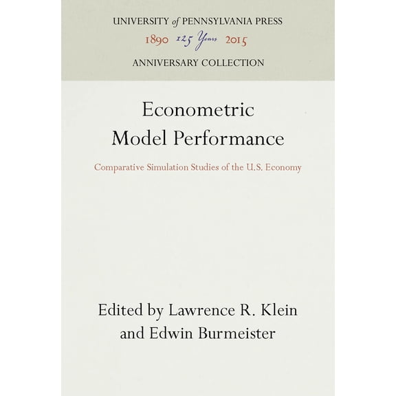 Pre-Owned Econometric Model Performance: Comparative Simulation Studies of the U.S. Economy (Hardcover) 0812277147 9780812277142