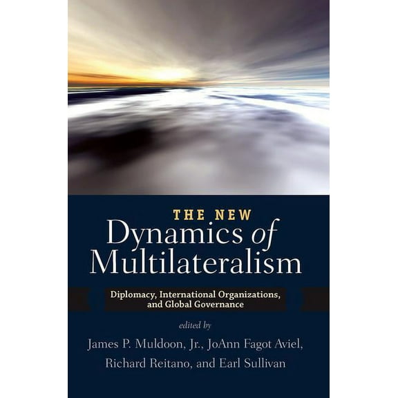The New Dynamics of Multilateralism, (Paperback)