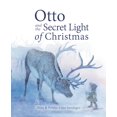 thumbnail image 1 of Pre-Owned Otto and the Secret Light of Christmas, 9781782503231, 1782503234, Hardcover,, 1 of 1