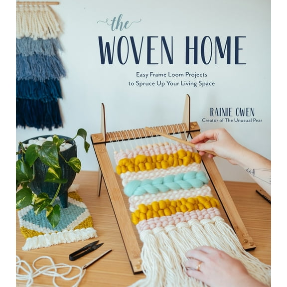 The Woven Home: Easy Frame Loom Projects to Spruce Up Your Living Space