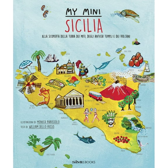 My mini Sicilia. Alla scoperta della terra dei miti, degli an William Dello Russo, (Hardcover)