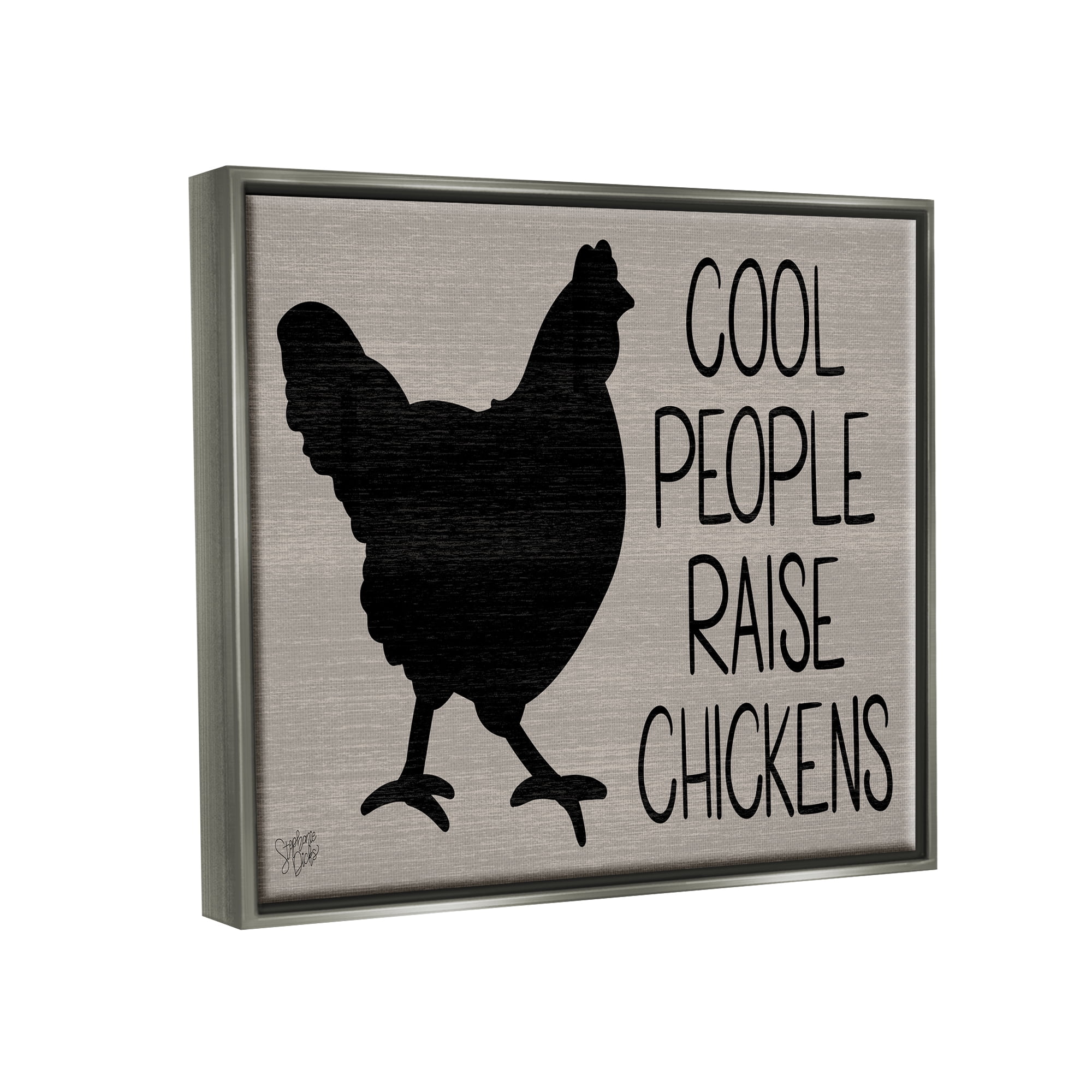 Stupell Cool People Raise Chickens Sign Animals & Insects Painting Gray Floater Framed Art Print Wall Art