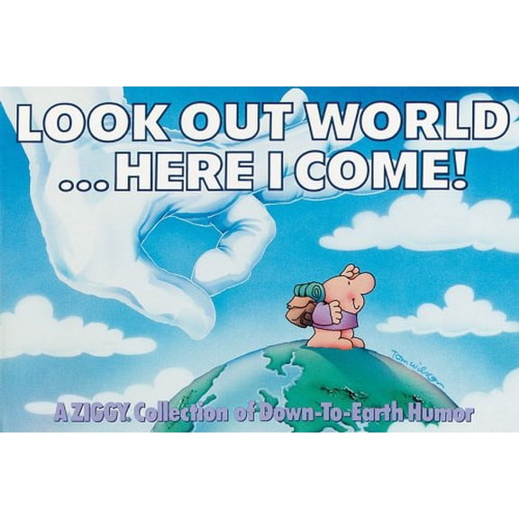Pre-Owned Look Out World...Here I Come!: A Ziggy Collection of Down-To-Earth Humor, 9780836218725, 0836218728, Paperback, Original edition