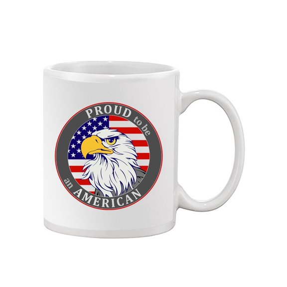 Proud To Be American With Eagle. Mug -Image by Shutterstock,