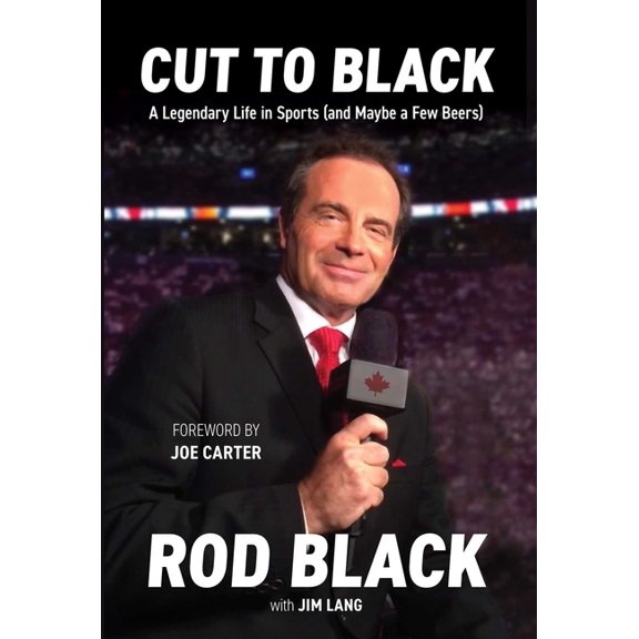 Cut to Black: A Legendary Life in Sports (and Maybe a Few Beers), (Hardcover)