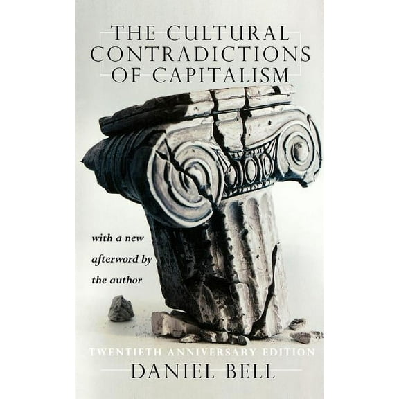 The Cultural Contradictions of Capitalism (20th Anniversary Edition), (Paperback)