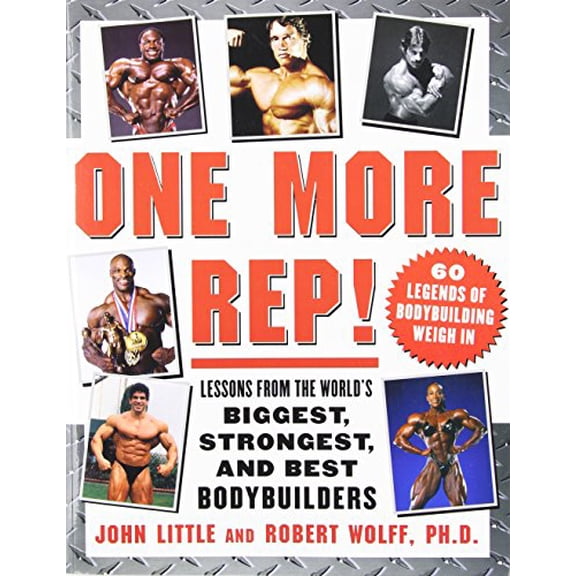 Pre-Owned One More Rep!: Lessons from the World's Biggest, Strongest, and Best Bodybuilders, 9780071475150, 007147515X, Paperback, 1 edition