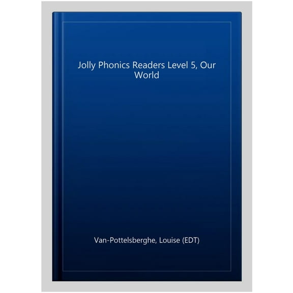 Jolly Phonics Readers Level 5, Our World