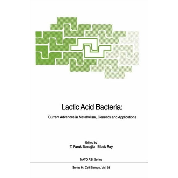 NATO Asi Subseries H: Lactic Acid Bacteria: Current Advances in Metabolism, Genetics and Applications, Book 98, (Paperback)