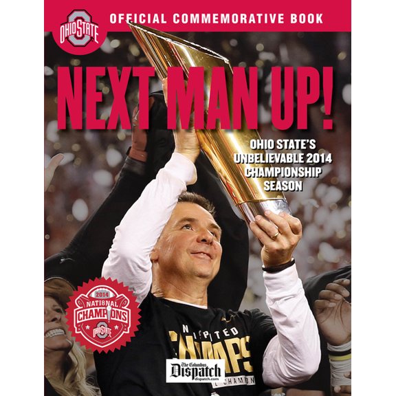 Next Man Up!: Ohio State's Unbelievable 2014 Championship Season, (Paperback)