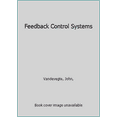 thumbnail image 1 of Pre-Owned Feedback Control Systems (Hardcover) 0133129500 9780133129502, 1 of 1