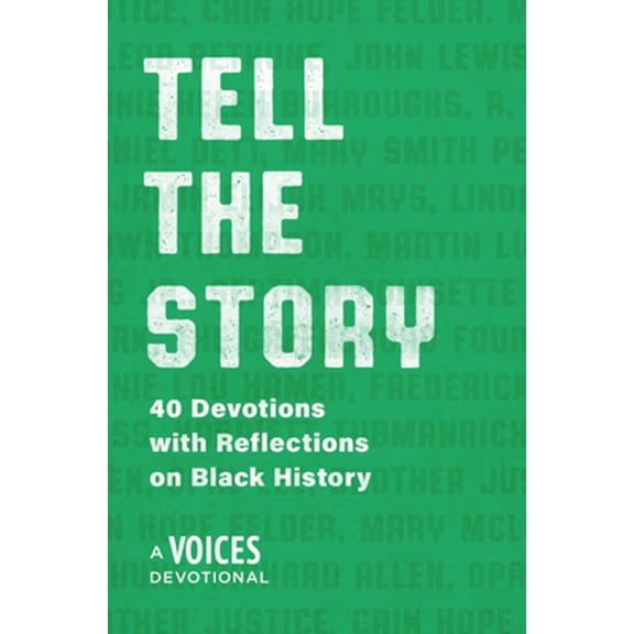 Pre-Owned Tell the Story: 40 Devotions with Reflections on Black History (Paperback) 1640702237 9781640702233